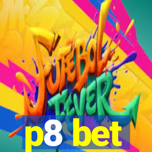 p8 bet